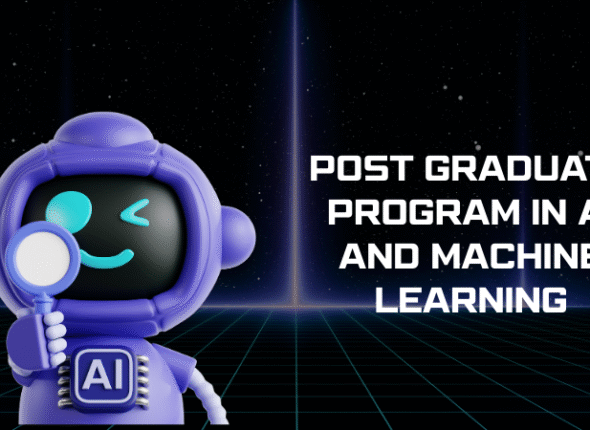 Post Graduate Program in AI and Machine Learning
