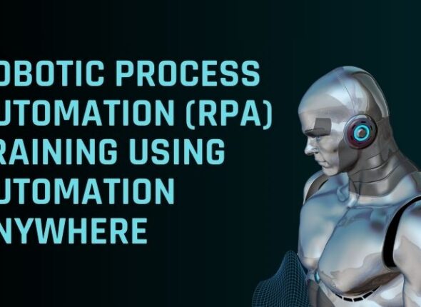 Robotic Process Automation (RPA) Training using Automation Anywhere